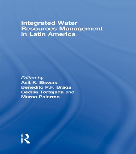 Integrated Water Resources Management in Latin America (Routledge Special Issues on Water Policy and Governance)From Routledge Integrated Water Resources Management in Latin America (Routledge Special Issues on Water Policy and Governance)From Routledge