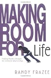 Making Room for Life: Trading Chaotic Lifestyles for Connected Relationships (0310250161) by Frazee, Randy