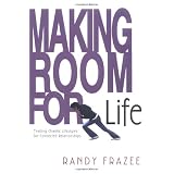 Making Room for Life: Trading Chaotic Lifestyles for Connected Relationships