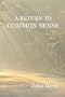 A Return to Common Sense
