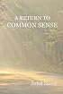 A Return to Common Sense