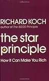 The star principle : how it can make you rich