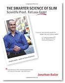 The Smarter Science of Slim: What the Actual Experts Have Proven About Weight Loss, Dieting, & Exercise, Plus, The Harvard Medical School Endorsed Program To Burn Fat Permanently