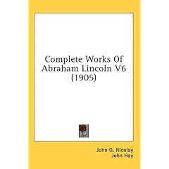 Complete Works Of Abraham Lincoln V6 (1905)