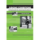judging exhibitions a framework for assessing excellence