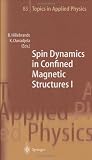 Spin Dynamics in Confined Magnetic Structures I (Topics in Applied Physics) (v. 1)