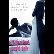 If This Bed Could Talk | [Liz Maverick, Kimberly Dean, Lynn LaFleur]