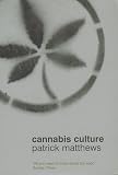 Cannabis Culture: A Journey Through Disputed Territory