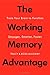 Image of The Working Memory Advantage: Train Your Brain to Function Stronger, Smarter, Faster