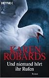 Und niemand h&ouml;rt ihr Rufen - Karen Robards