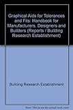 Graphical aids for tolerances and fits : handbook for manufacturers, designers and builders