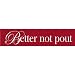 Better Not Pout - Red/ White (24