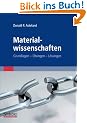Materialwissenschaften: Grundlagen - �bungen - L�sungen