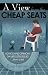 Book A View from the Cheap Seats: Advice and Opinions on Life's Little Issues...from a Kid
