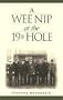 A Wee Nip at the 19th Hole