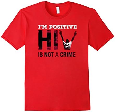 I'm Positive HIV is NOT a CRIME - Criminalization T-Shirt - Male Medium - Red