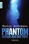 Phantom - Gefahr aus der Tiefe: Thriller