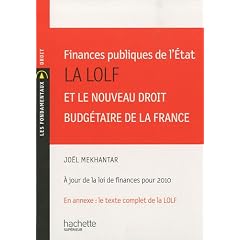 Finances publiques de l'Etat : La LOLF et le nouveau droit budg�taire de la France