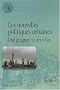 Les nouvelles politiques urbaines : Une g�ographie des villes
