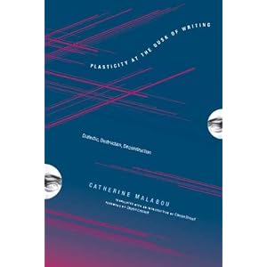 41yndMav58L. SL500 AA300  Plasticity at the Dusk of Writing: Dialectic, Destruction, Deconstruction