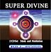 Super Divine 2 CD set Music and Meditation by Bill Foss