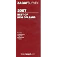 Zagat 2007 New Orleans Restaurants & Nightlife (Zagatsurvey)
