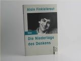 Produkt-Bild: Die Niederlage des Denkens. ( rororo aktuell Essay).
