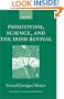 Primitivism, Science, and the Irish Revival (Oxford English Monographs)