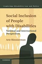 Social Inclusion of People with Disabilities: National and International Perspectives (Cambridge Disability Law and Policy Series)