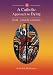 A Catholic Approach to Dying: Death - a Friendly Companion