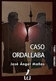 Caso Ordallaba (Spanish Edition)