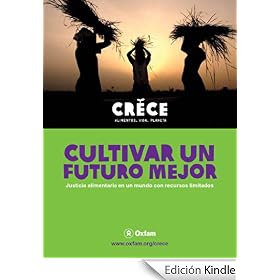 Cultivar un futuro mejor : Justicia alimentaria en un mundo con recursos limitados (libro electrónico)