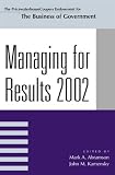 Managing For Results 2002 (IBM Center for the Business of Government)