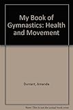 My book of gymnastics : health & movement