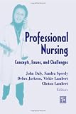 Professional Nursing: Concepts, Issues, and Challenges