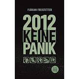 2012 Keine Panikvon "Florian Freistetter"