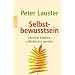 Selbstbewusstsein: Sensibel bleiben, selbstsicher werden