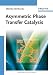 Asymmetric Phase Transfer Catalysis