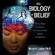 The Biology of Belief