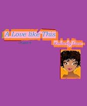 Click to Download Free Kindle Book -> A Love Like This (Chapter 6)