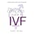 The Complete Guide to IVF: An Inside View of Fertility Clinics and Treatment