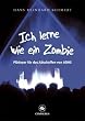 Ich lerne wie ein Zombie: Pl�doyer f�r das Abschaffen von ADHS
