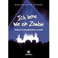 Ich lerne wie ein Zombie: Pl�doyer f�r das Abschaffen von ADHS