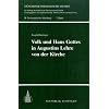 Volk und Haus Gottes in Augustins Lehre von der Kirche
