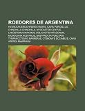 Roedores de Argentina: Hydrochoerus hydrochaeris, Cavia porcellus, Chinchilla chinchilla, Myocastor coypus, Lagostomus maximus (Spanish Edition)