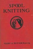 Review A.S. Barnes  / Spool knitting