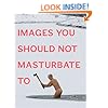 Images You Should Not Masturbate To
