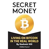 secret money living on bitcoin in the real world