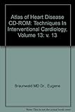 Atlas of heart diseases. Vol. 13, Techniques in inrerventional cardiology