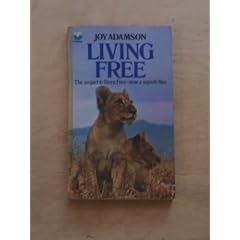 Living Free: the Story of Elsa and Her Cubs (Fontana Books)